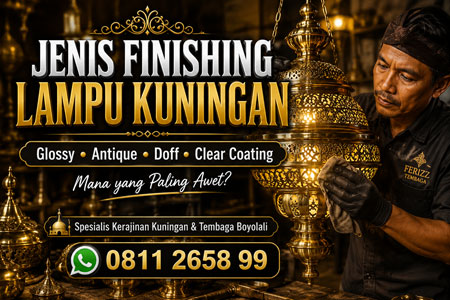 Jenis finishing lampu kuningan glossy, antique, doff dan clear coating dari spesialis kerajinan kuningan dan tembaga Boyolali dengan kualitas premium.