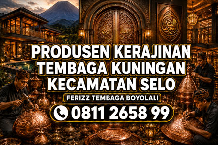 Produsen Kerajinan Tembaga Kuningan Kecamatan Selo Boyolali oleh FERIZZ TEMBAGA melayani pembuatan pintu masjid tembaga, relief, kaligrafi, ornamen villa, hotel, resort, dan dekorasi tembaga custom berkualitas premium.